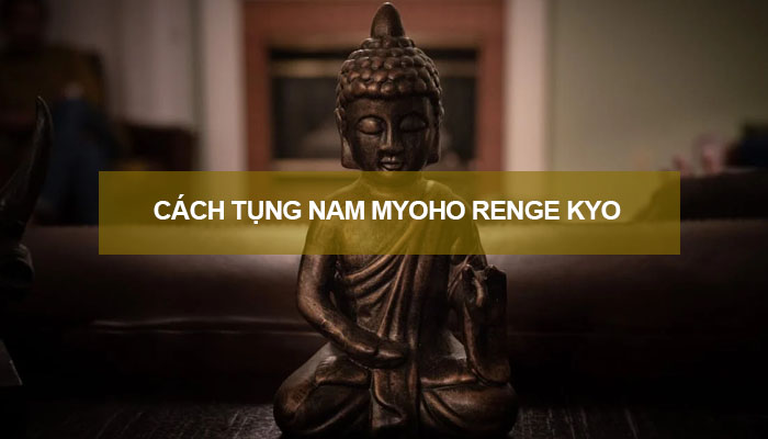 Nam Myoho Renge Kyo là gì