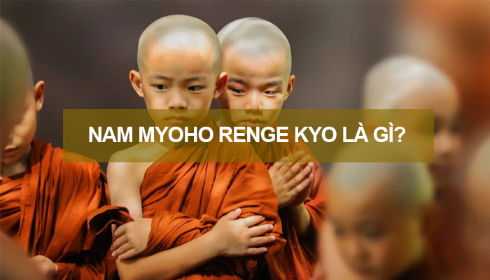 Nam Myoho Renge Kyo là gì