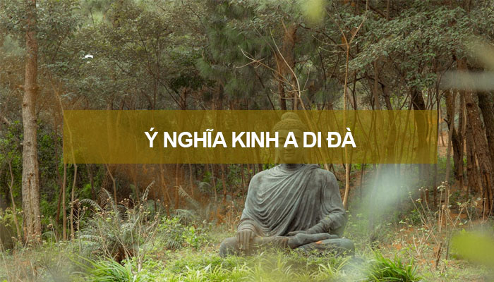 Ý nghĩa của kinh A Di Đà